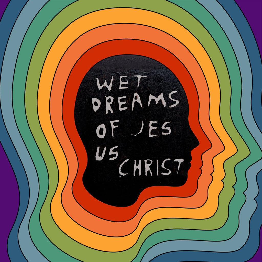 Wet Dreams of Jesus Christ (12" Vinyl)